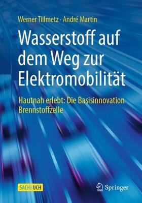 Tillmetz / Martin | Wasserstoff auf dem Weg zur Elektromobilität | Buch | sack.de