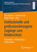 Schierer / Rabe / Groner |  Institutionelle und professionsbezogene Zugänge zum Kinderschutz | eBook | Sack Fachmedien