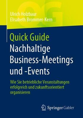 Holzbaur / Brommer-Kern | Quick Guide Nachhaltige Business-Meetings und -Events | Buch | sack.de