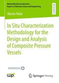 Nebe |  In Situ Characterization Methodology for the Design and Analysis of Composite Pressure Vessels | Buch |  Sack Fachmedien