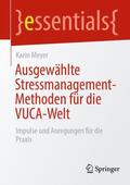 Meyer |  Ausgewählte Stressmanagement-Methoden für die VUCA-Welt | Buch |  Sack Fachmedien