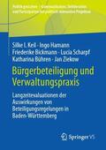 Keil / Hamann / Bickmann |  Bürgerbeteiligung und Verwaltungspraxis | Buch |  Sack Fachmedien