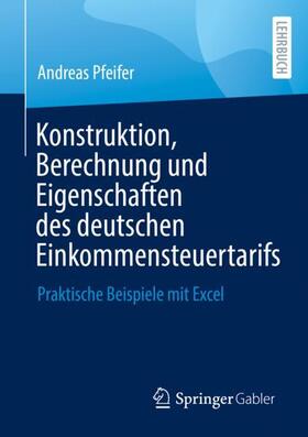 Pfeifer | Konstruktion, Berechnung und Eigenschaften des deutschen Einkommensteuertarifs | Buch | sack.de