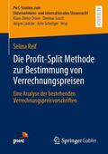 Reif |  Die Profit-Split Methode zur Bestimmung von Verrechnungspreisen | Buch |  Sack Fachmedien
