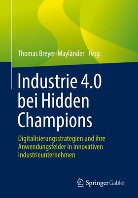 Breyer-Mayländer | Industrie 4.0 bei Hidden Champions | Buch | sack.de