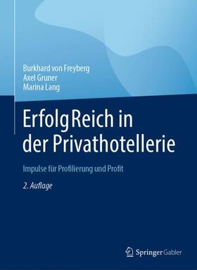 von Freyberg / Lang / Gruner | ErfolgReich in der Privathotellerie | Buch | sack.de