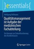 Hellmann |  Qualitätsmanagement ist Aufgabe der medizinischen Fachabteilung | Buch |  Sack Fachmedien