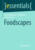 Sedelmeier / Jenal / Kühne |  Foodscapes | Buch |  Sack Fachmedien