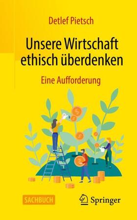 Pietsch | Unsere Wirtschaft ethisch überdenken | Buch | sack.de