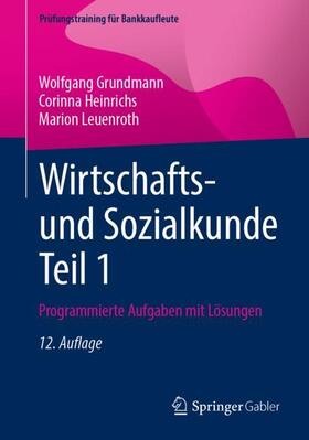 Grundmann / Heinrichs / Leuenroth | Wirtschafts- und Sozialkunde Teil 1 | Buch | sack.de