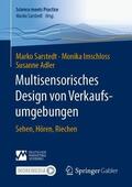 Sarstedt / Imschloss / Adler |  Multisensorisches Design von Verkaufsumgebungen | Buch |  Sack Fachmedien