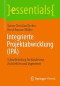 Becker / Roman-Müller |  Integrierte Projektabwicklung (IPA) | Buch |  Sack Fachmedien