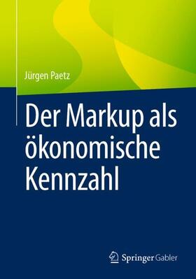 Paetz | Der Markup als ökonomische Kennzahl | Buch | sack.de