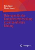 Ahrens / Rauner |  Heterogenität der  Kompetenzentwicklung  in der beruflichen Bildung | Buch |  Sack Fachmedien