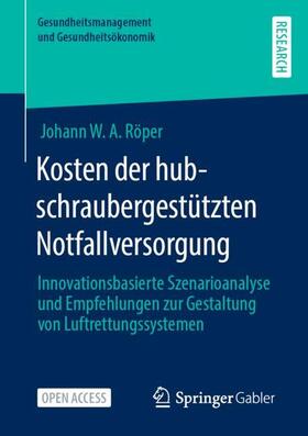 Röper | Kosten der hubschraubergestützten Notfallversorgung | Buch | sack.de