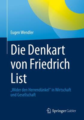 Wendler | Die Denkart von Friedrich List | Buch | sack.de