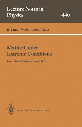 Schweiger / Latal | Matter Under Extreme Conditions | Buch | sack.de