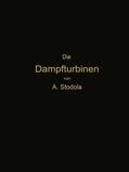 Stodola |  Die Dampfturbinen | Buch |  Sack Fachmedien