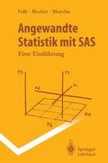 Becker / Marohn / Falk |  Angewandte Statistik mit SAS | Buch |  Sack Fachmedien