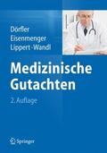Dörfler / Eisenmenger / Lippert |  Medizinische Gutachten | Buch |  Sack Fachmedien