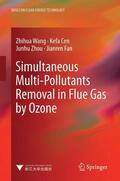 Wang / Cen / Zhou |  Simultaneous Multi-Pollutants Removal in Flue Gas by Ozone | Buch |  Sack Fachmedien