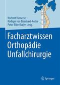 Harrasser / Eisenhart-Rothe / Biberthaler |  Facharztwissen Orthopädie Unfallchirurgie | Buch |  Sack Fachmedien