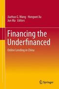 Wang / Xu / Ma |  Financing the Underfinanced | Buch |  Sack Fachmedien