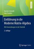 Trenkler / Schmidt |  Einführung in die Moderne Matrix-Algebra | Buch |  Sack Fachmedien