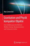 Camenzind |  Gravitation und Physik kompakter Objekte | Buch |  Sack Fachmedien