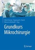 Kneser / Lehnhardt / Horch |  Grundkurs Mikrochirurgie | Buch |  Sack Fachmedien