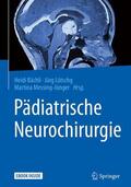 Bächli / Lütschg / Messing-Jünger |  Pädiatrische Neurochirurgie | Buch |  Sack Fachmedien