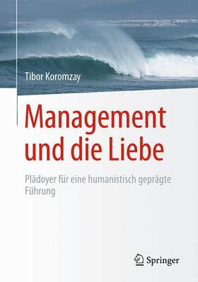 Koromzay | Management und die Liebe | Buch | sack.de