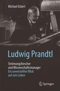 Eckert |  Ludwig Prandtl - Strömungsforscher und Wissenschaftsmanager | Buch |  Sack Fachmedien
