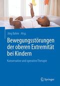 Bahm |  Bewegungsstörungen der oberen Extremität bei Kindern | Buch |  Sack Fachmedien