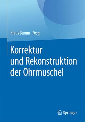 Bumm | Korrektur und Rekonstruktion der Ohrmuschel | Buch | sack.de
