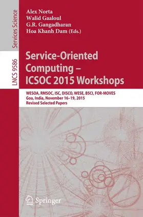 Norta / Dam / Gaaloul |  Service-Oriented Computing ¿ ICSOC 2015 Workshops | Buch |  Sack Fachmedien