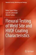 Yilbas / Sahin / Al-Zaharnah |  Flexural Testing of Weld Site and HVOF Coating Characteristics | Buch |  Sack Fachmedien