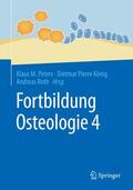Peters / Roth / König |  Fortbildung Osteologie 4 | Buch |  Sack Fachmedien
