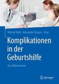Rath / Strauss / Strauß |  Komplikationen in der Geburtshilfe | Buch |  Sack Fachmedien