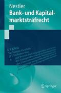 Nestler |  Bank- und Kapitalmarktstrafrecht | Buch |  Sack Fachmedien