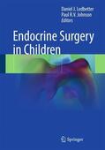 Johnson / Ledbetter |  Endocrine Surgery in Children | Buch |  Sack Fachmedien