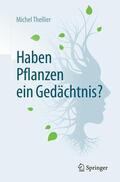 Thellier |  Haben Pflanzen ein Gedächtnis? | Buch |  Sack Fachmedien