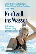 Steffen / Hahn / Hilgner |  Kraftvoll ins Wasser | Buch |  Sack Fachmedien