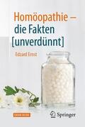 Ernst |  Ernst, E: Homöopathie - die Fakten [unverdünnt] | Buch |  Sack Fachmedien