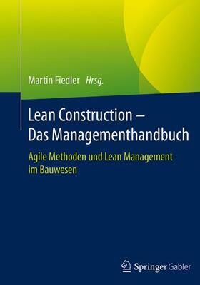 Fiedler | Lean Construction ¿ Das Managementhandbuch | Buch | sack.de