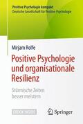 Rolfe |  Positive Psychologie und organisationale Resilienz | Buch |  Sack Fachmedien