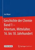 Weyer |  Geschichte der Chemie Band 1 - Altertum, Mittelalter, 16. bis 18. Jahrhundert | Buch |  Sack Fachmedien