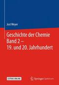 Weyer |  Geschichte der Chemie Band 2 - 19. und 20. Jahrhundert | Buch |  Sack Fachmedien