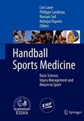 Laver / Popovic / Landreau |  Handball Sports Medicine | Buch |  Sack Fachmedien