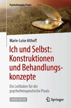 Althoff | Althoff, M: Ich und Selbst: Konstruktionen/Behandlungskonz. | Buch | sack.de